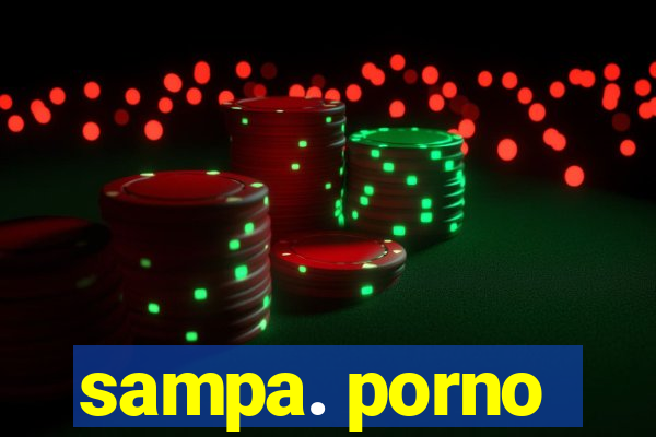 sampa. porno